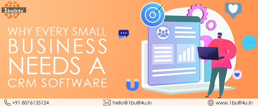 Why every small business needs a crm software | 1built4u.in