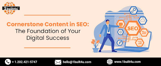 Cornerstone Content in SEO: The Foundation of Your Digital Success