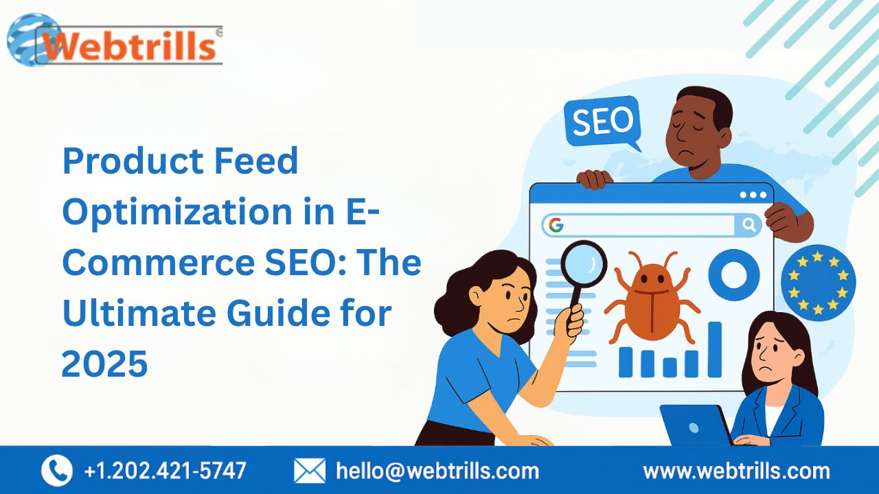 Product Feed Optimization in E-Commerce SEO: The Ultimate Guide for 2025