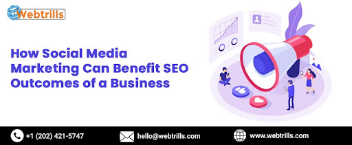 How Social Media Marketing Can Benefit SEO Outcomes of a Business